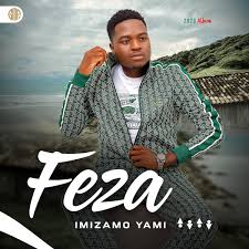 Feza – Imizamo Yami 2 ALBUM