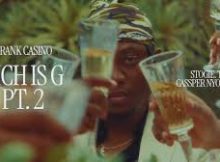 Frank Casino ft Stogie T & Cassper Nyovest - Rich Is G Pt2