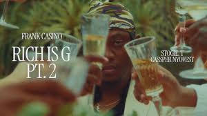 Frank Casino ft Stogie T & Cassper Nyovest - Rich Is G Pt2