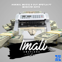 Haksul Muziq – Imali ft. DJY Spetla & Moscow Keys