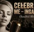 IngaRose Music - Celebrate Me