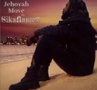 Jehovah Move – Sikaflames (You No Be Man)