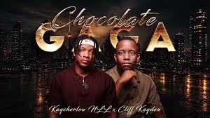 Kaycherlow NLL & Cliff Kayden – Chocolate Gaga