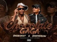 Kaycherlow NLL , Shebeshxt & Cliff Kayden wa Potential - Chocolate GaGA