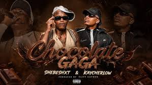 Kaycherlow NLL , Shebeshxt & Cliff Kayden wa Potential - Chocolate GaGA