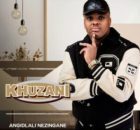 Khuzani ft Thibela – Angidlali Nezingane