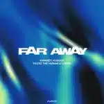 Kwamzy, Kususa & Thuto The Human – Far Away ft. LUDWE