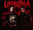LaCmall & Vanger Boyz – Umaspala