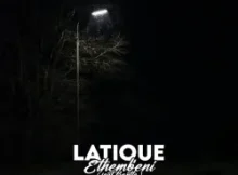 LaTique – Ethembeni (Instrumental) ft Bontle