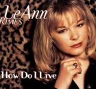 LeAnn Rimes - How Do I Live (CYRIL Remix)