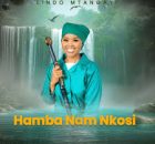 Lindo Mtangayi – Hamba Nam Nkosi
