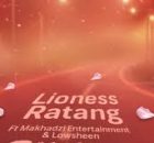Lioness Ratang – Favour Ft Lowsheen & Makhadzi Entertainment