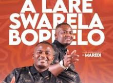 MAREDI – ALARE SWARELA BOPHELO