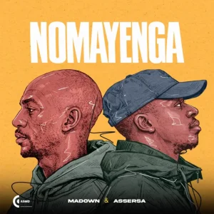 MaDown & AsserSA – Nomayenga