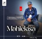 Mahlekisa – Ngiyabheja Ngaye