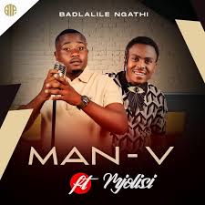 Man-V - Badlalile Ngathi (feat. Mjolisi)