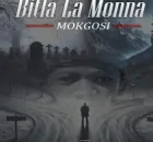 Mokgosi – Bitla La Monna