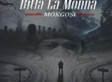 Mokgosi – Bitla La Monna