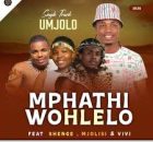 Mphathiwohlelo MC – Umjolo ft. Shenge Wasehlalankosi, Mjolisi & Vivi