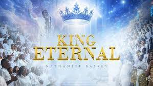 NATHANIEL BASSEY - KING ETERNAL (Worship Song)