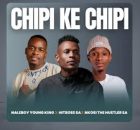 Naleboy Young King & Hitboss x Nkosi The Hustler Sa - Chipi Ke Chipi
