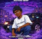 Nation Deep – Issa Maza ft. Nandipha808, Givem Tyler Litch & Caaza