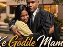 Ndou Advocate – Ke Godile Mama