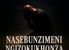 Nhlaka Anointed – Singayaphi ma sisuka kiwe