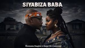 Nkosazana Daughter & Master KG - Siyabiza Baba ft Dalom Kids