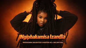 Nkosazana Daughter - Ngiphakamisa Izandla ft Master KG x Dalom Kids