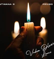 Ntwana_R & PRVIS3 – Vuka Dlozi Lami