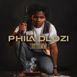 Phila Dlozi – Ekhayakomama