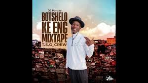 Poroza Poroza - Botshelo ke eng mixtape songs 2026
