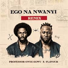 Professor Onye Egwu - Ego Na Nwanyi (Remix)