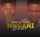 Rambo S & Nicco Nk - Mngani Wami