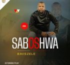 Saboshwa – Bavezele New EP 2026