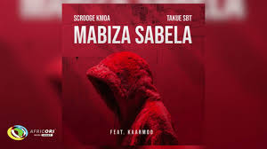 Scrooge KMOA & Takue SBT – Mabiza Sabela ft. Kaarmoo