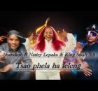 Shandesh ft Natiey Lepaka & King Salah SA - Tsao phela ha leleng