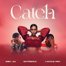 Sibu Jili, Quitesoul & Lacole RSA – CATCH