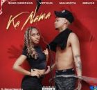 Sino Ndofaya - Ka Nama Ft. Vetkuk, Mahoota, Mark Khoza, Mbuxx, Druza & Zama Naomi