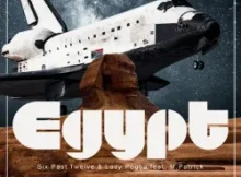 Six Past Twelve – Egypt ft Lady Pogba & M.Patrick