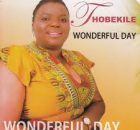 Thobekile – Wonderful Day Album & Song