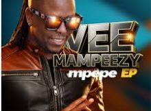 VEE MAMPEEZY – MPEPE EP