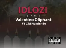 Valentino Oliphant – Idlozi Lami ft. Ciki & Nomfundo