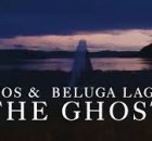 Valtos & Beluga Lagoon - THE GHOST