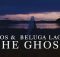 Valtos & Beluga Lagoon - THE GHOST