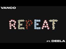 Vanco – Repeat ft. DEELA
