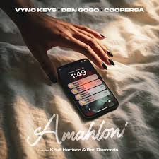 Vyno Keys, DBN Gogo & Cooper SA – Amahloni ft. Khalil Harrison & Rory Diamondz