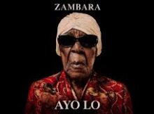 ZAMBARA – Ayo Lo