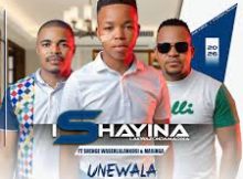 iShayina lakwaZondamadixa – Unewala ft. Shenge waseHlalankosi & Masinga